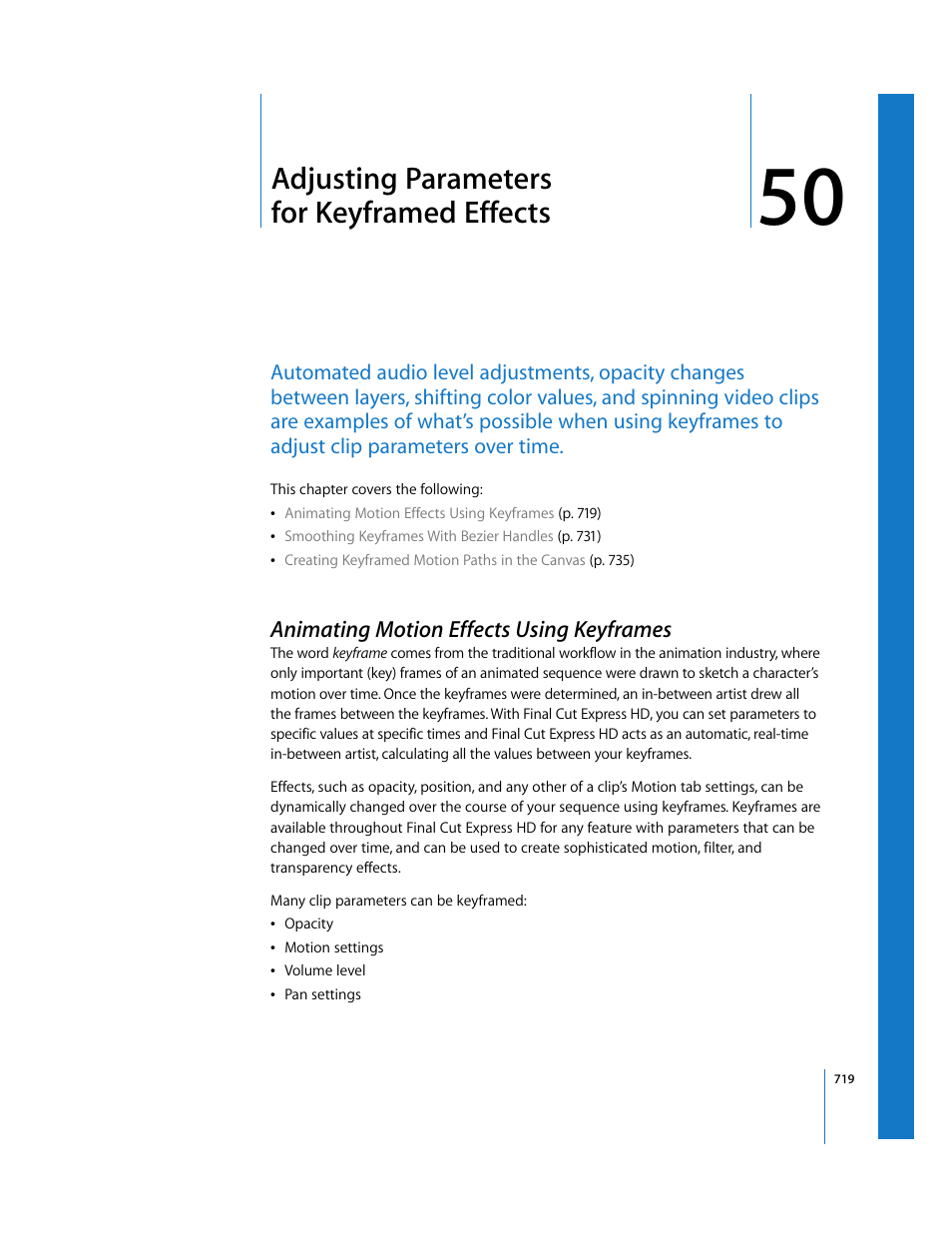 Adjusting parameters for keyframed effects, Animating motion effects using keyframes, Chapter 50 | Adjusting parameters for keyframed, Effects, Ee chapter 50, See chapter 50, Adjusting, Parameters for keyframed effects | Apple Final Cut Express HD User Manual | Page 719 / 1153