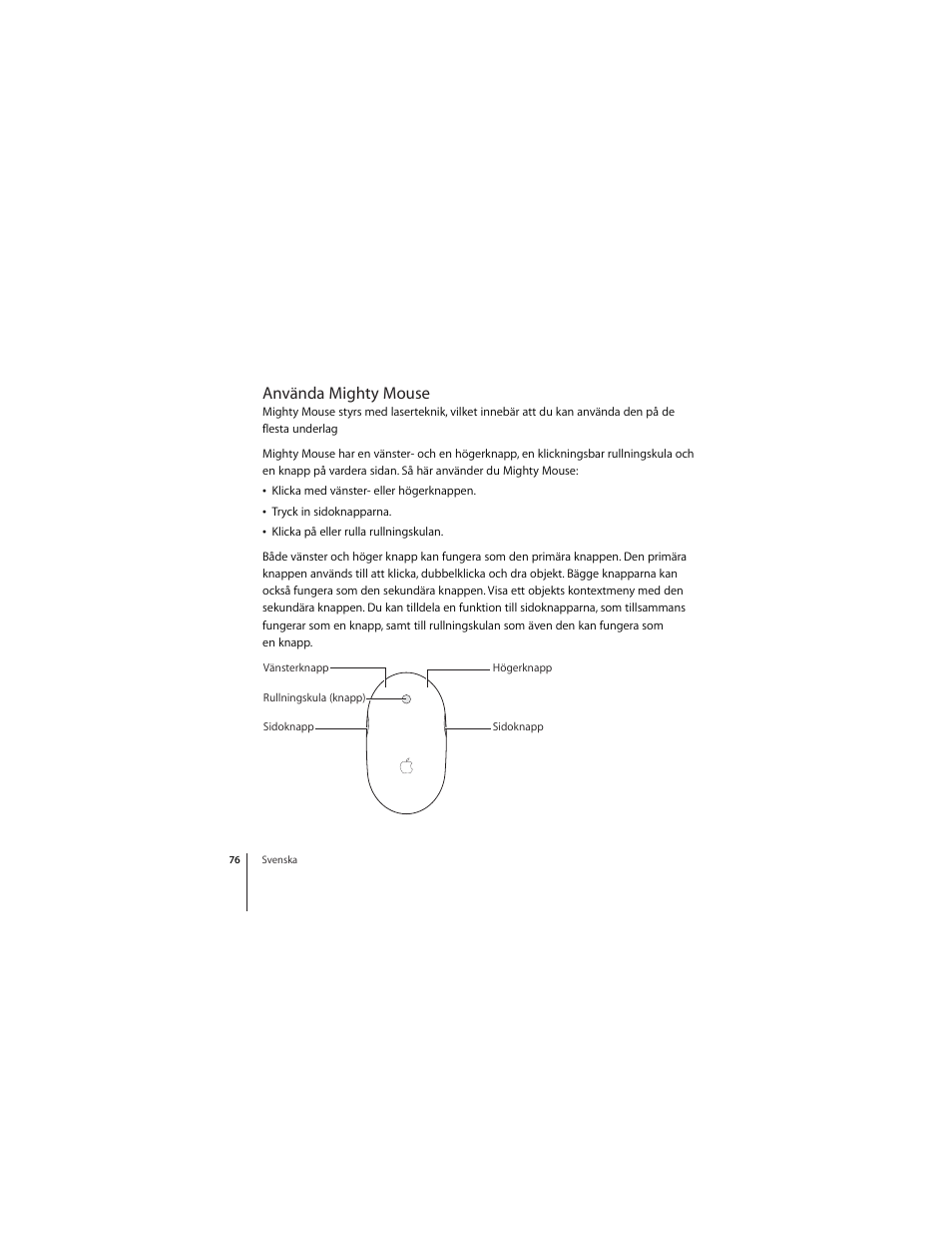 Använda mighty mouse | Apple Mighty Mouse (wireless) User Manual | Page 76 / 101