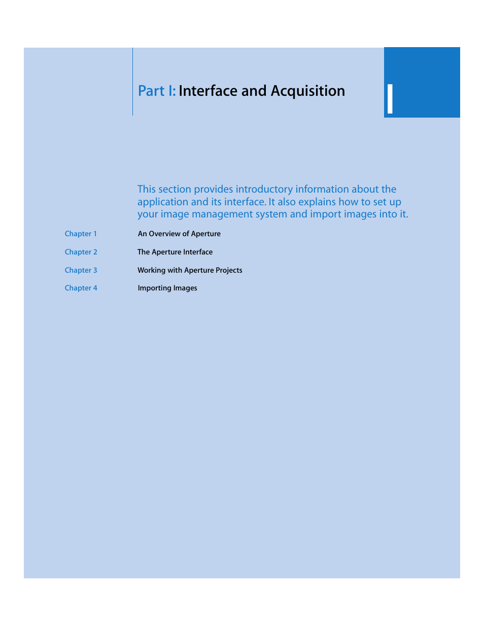 Part i: interface and acquisition, Part i, Interface and acquisition | Apple Aperture User Manual | Page 13 / 476