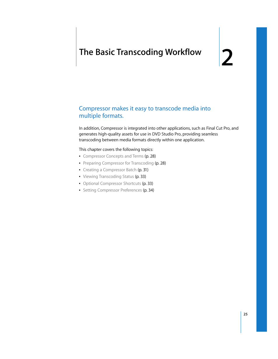 The basic transcoding workflow, Chapter 2, See chapter 2 | Apple Compressor 2 User Manual | Page 25 / 263