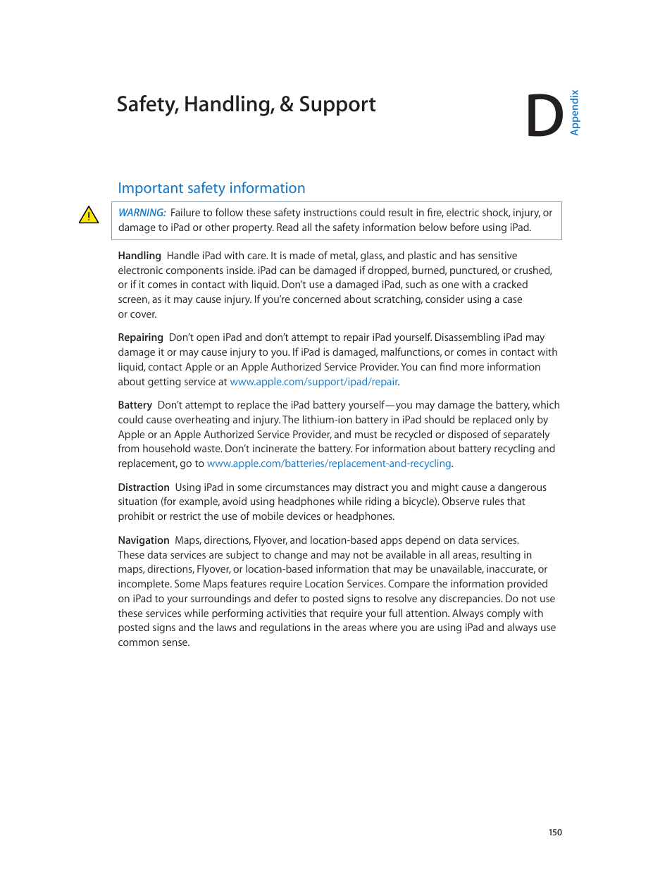 Appendix d: safety, handling, & support, Important safety information, 150 important safety information | Important safety, Information, Important, Safety information, Safety, handling, & support | Apple iPad iOS 8.1 User Manual | Page 150 / 164