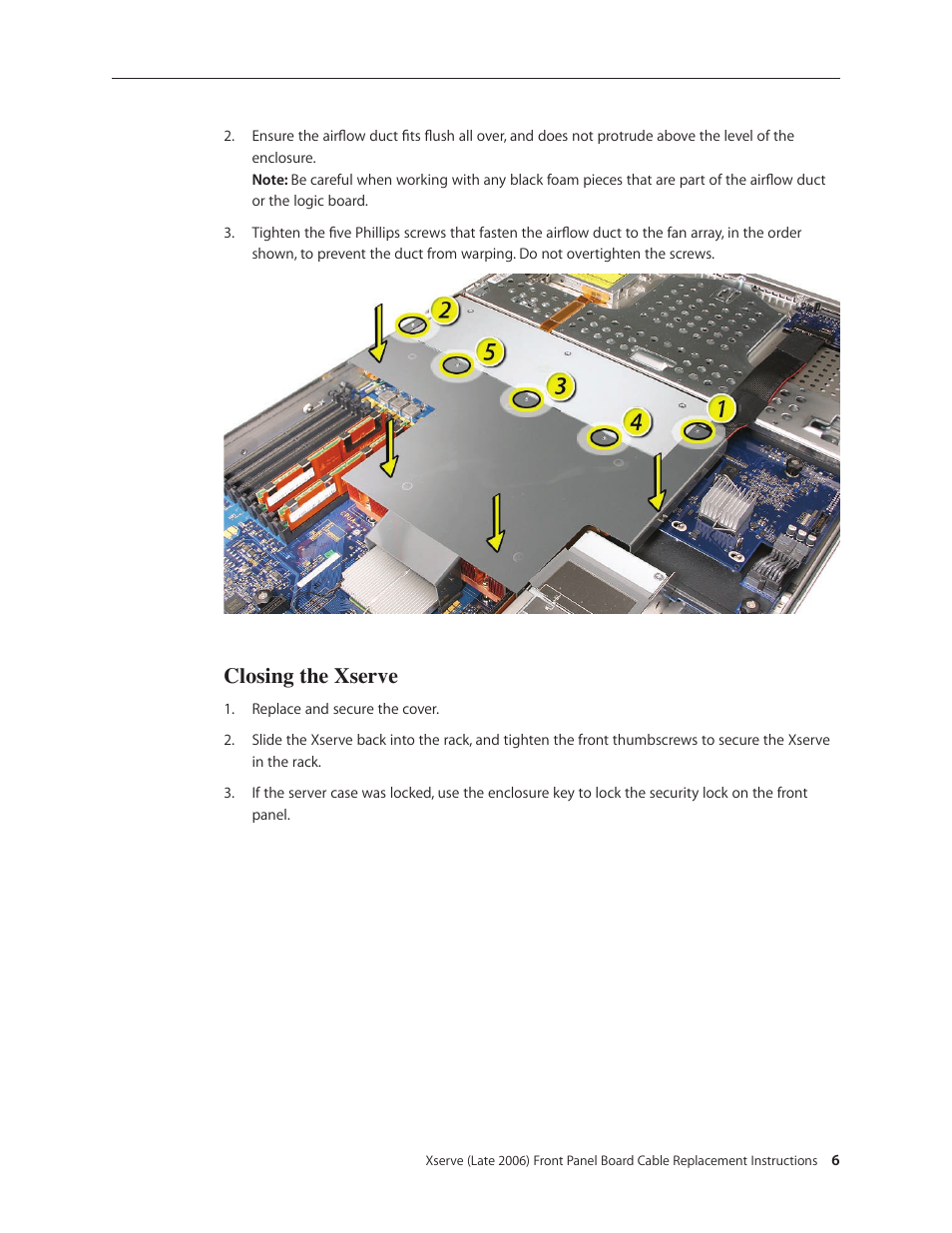 Closing the xserve | Apple Xserve Intel (Late 2006) DIY Procedure for Front Panel Board Cable User Manual | Page 6 / 7