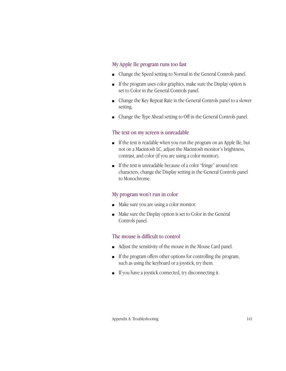My apple iie program runs too fast, The text on my screen is unreadable, My program won’t run in color | The mouse is difficult to control, Make sure you are using a color monitor | Apple IIe Card User Manual | Page 157 / 198