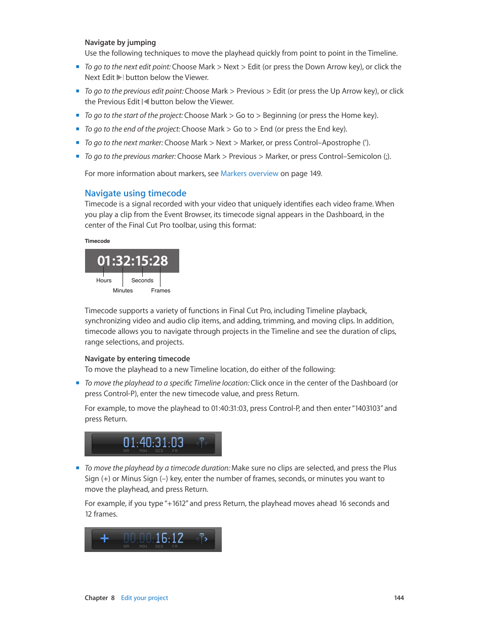 Navigate using timecode | Apple Final Cut Pro X (10.0.9) User Manual | Page 144 / 476