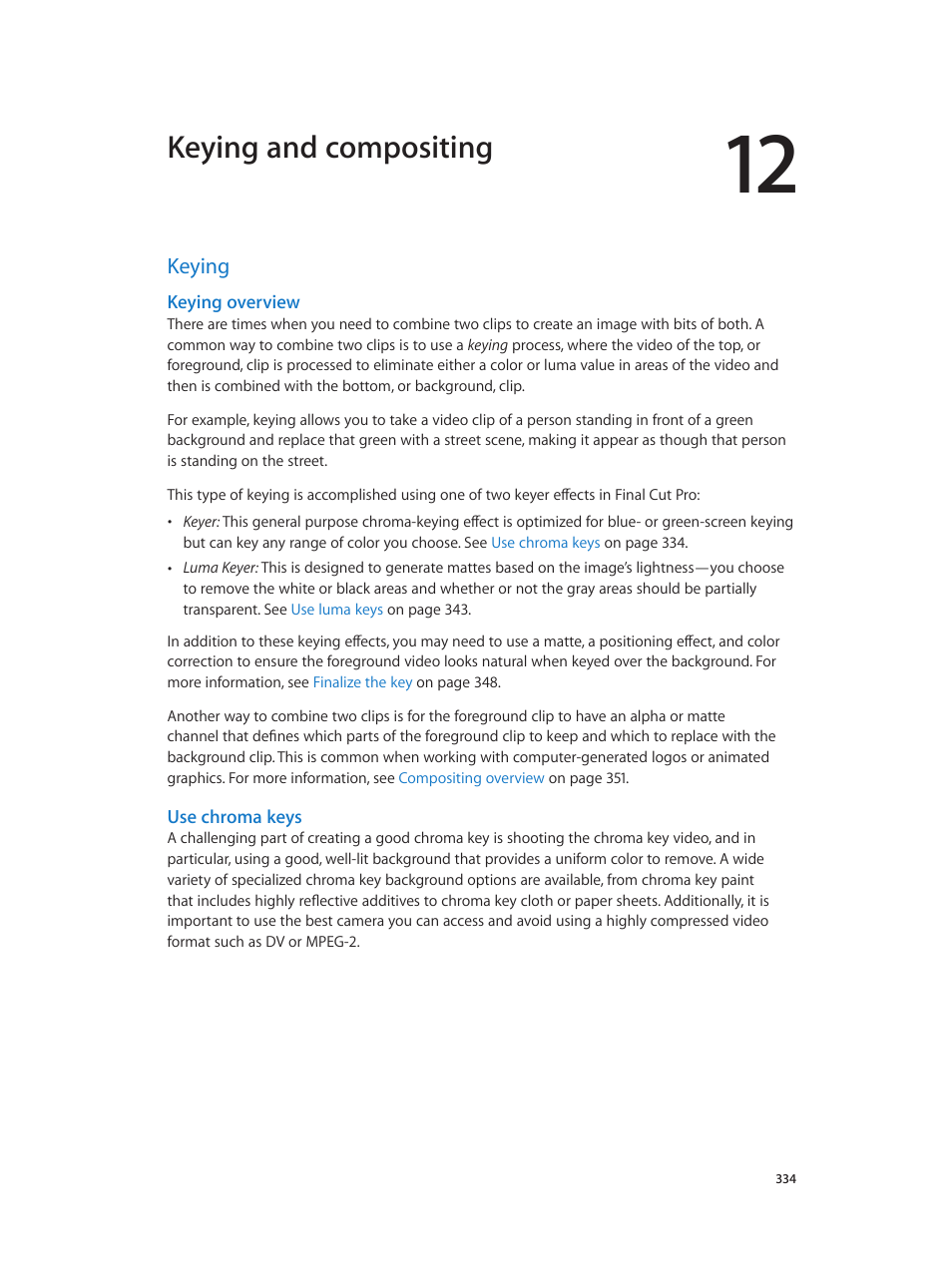Chapter 12: keying and compositing, Keying, Keying overview | Use chroma keys, 334 keying 334, Keying and compositing | Apple Final Cut Pro X (10.0.9) User Manual | Page 334 / 476