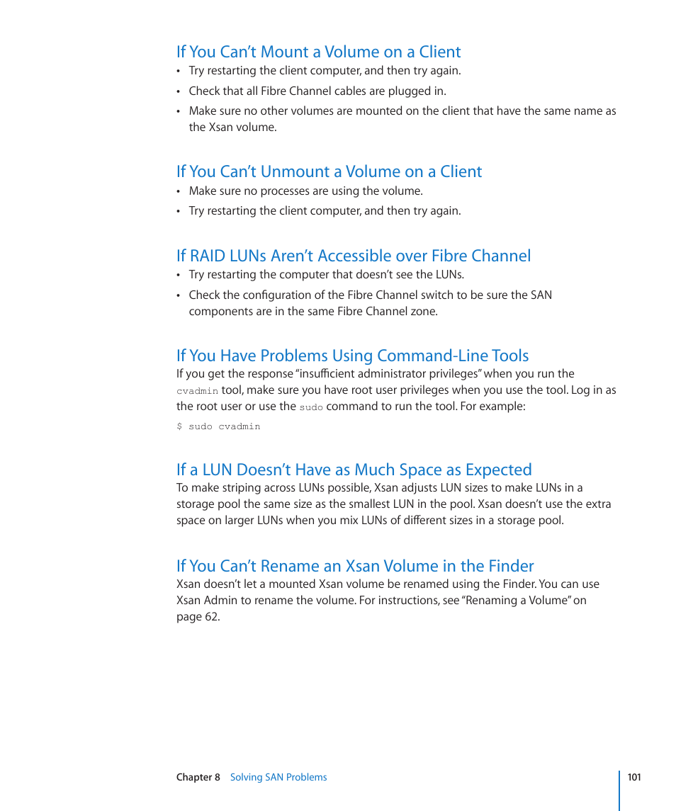 If you can’t mount a volume on a client, If you can’t unmount a volume on a client, If raid luns aren’t accessible over fibre channel | If you have problems using command-line tools, If a lun doesn’t have as much space as expected, If you can’t rename an xsan volume in the finder | Apple Xsan 2 (Third Edition) User Manual | Page 101 / 129