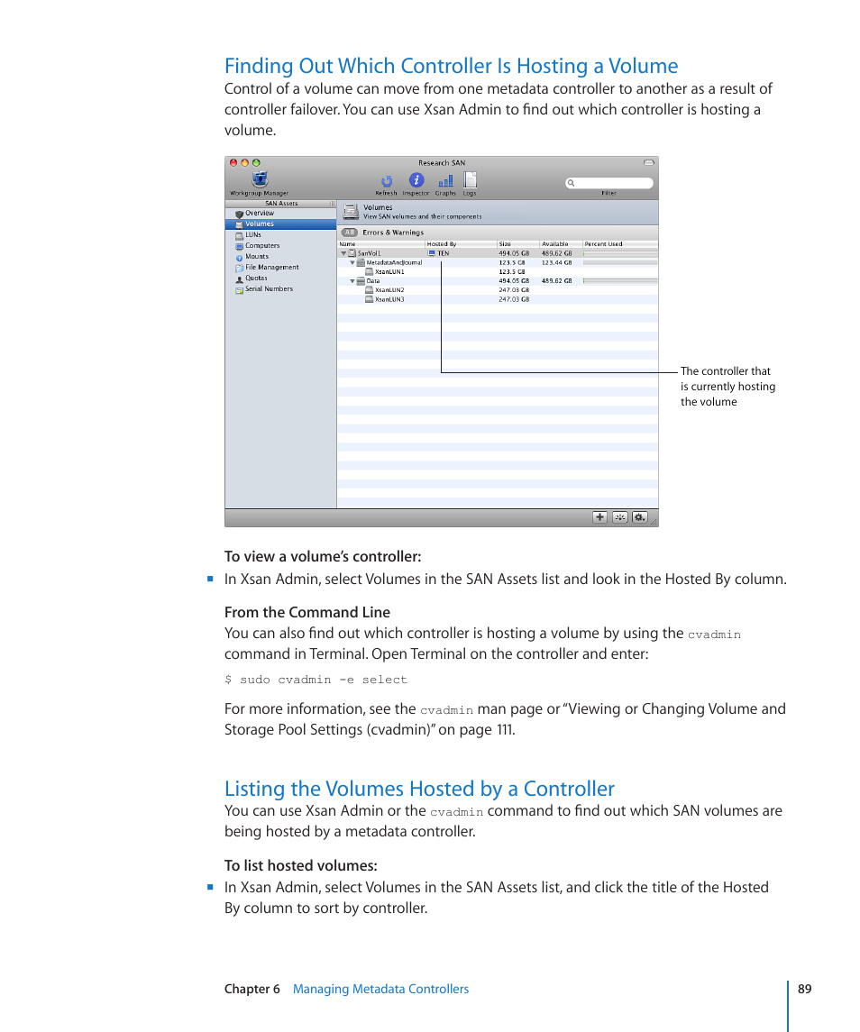 Finding out which controller is hosting a volume, Listing the volumes hosted by a controller | Apple Xsan 2 (Third Edition) User Manual | Page 89 / 129