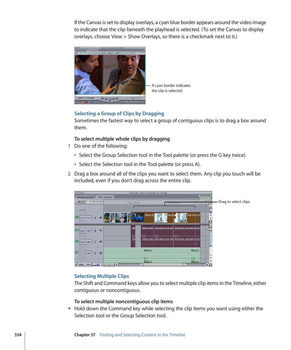 Selecting a group of clips by dragging, Selecting multiple clips | Apple Final Cut Pro 7 User Manual | Page 554 / 1990