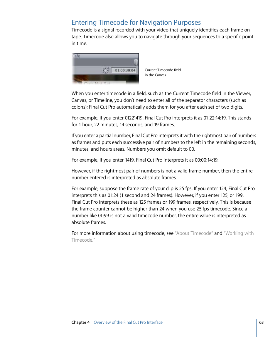Entering timecode for navigation purposes | Apple Final Cut Pro 7 User Manual | Page 63 / 1990