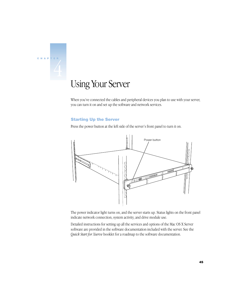 Using your server, Starting up the server | Apple Xserve (Original) User Manual | Page 45 / 78