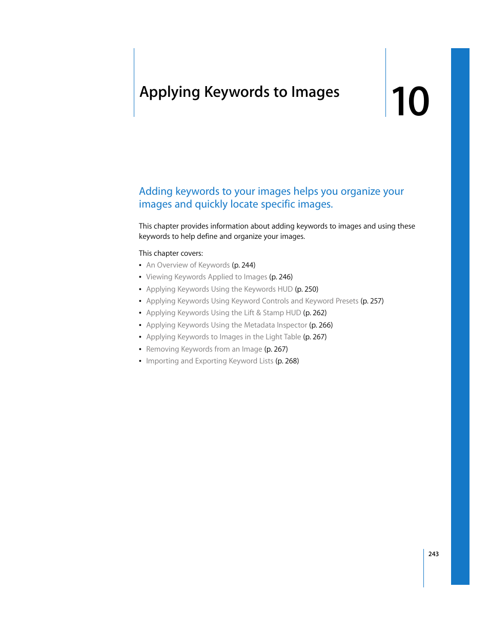 Applying keywords to images, Chapter 10, See chapter 10 | Applying keywords to, Images, Applying, Keywords to images | Apple Aperture 2 User Manual | Page 243 / 701