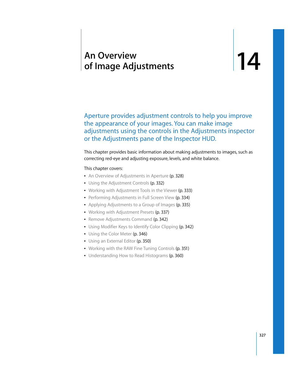An overview ofimageadjustments, Chapter 14, An overview of image adjustments | See chapter 14, Overview of image adjustments, An overview, Of image adjustments | Apple Aperture 2 User Manual | Page 327 / 701