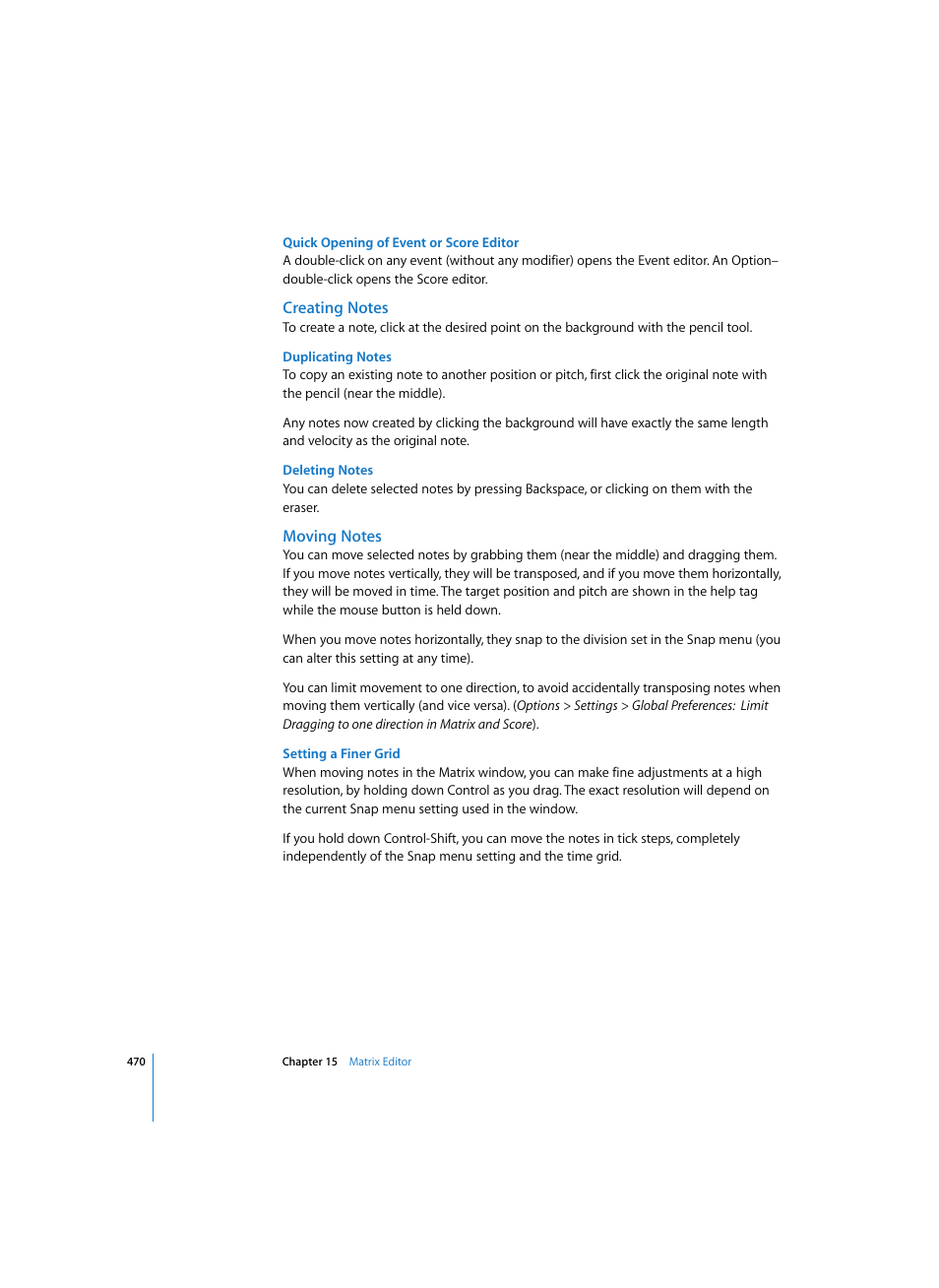 Quick opening of event or score editor, Creating notes, Duplicating notes | Deleting notes, Moving notes, Setting a finer grid | Apple Logic Pro 7 User Manual | Page 470 / 730