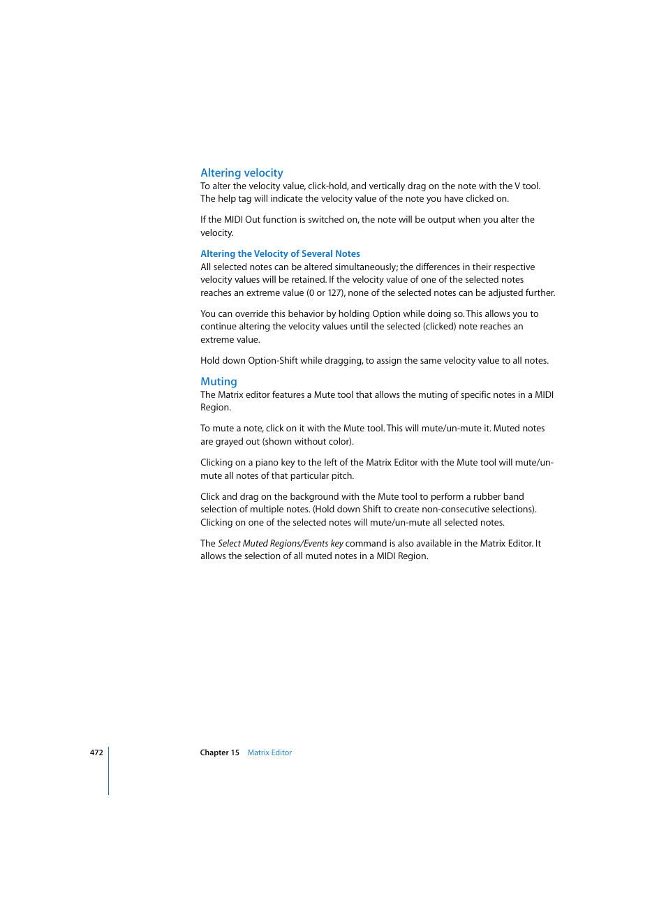 Altering velocity, Altering the velocity of several notes, Muting | Apple Logic Pro 7 User Manual | Page 472 / 730