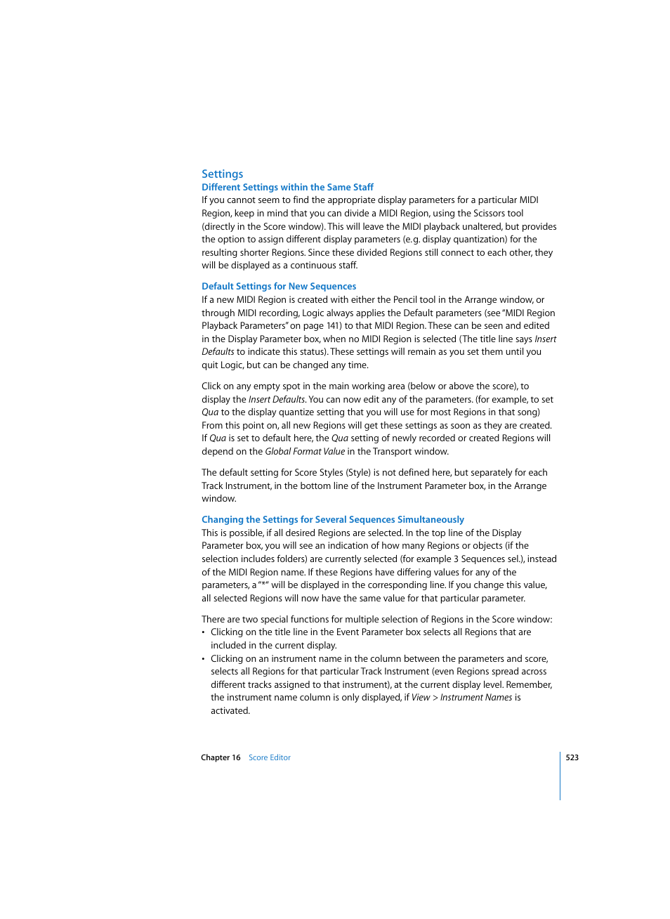 Settings, Different settings within the same staff, Default settings for new sequences | Apple Logic Pro 7 User Manual | Page 523 / 730