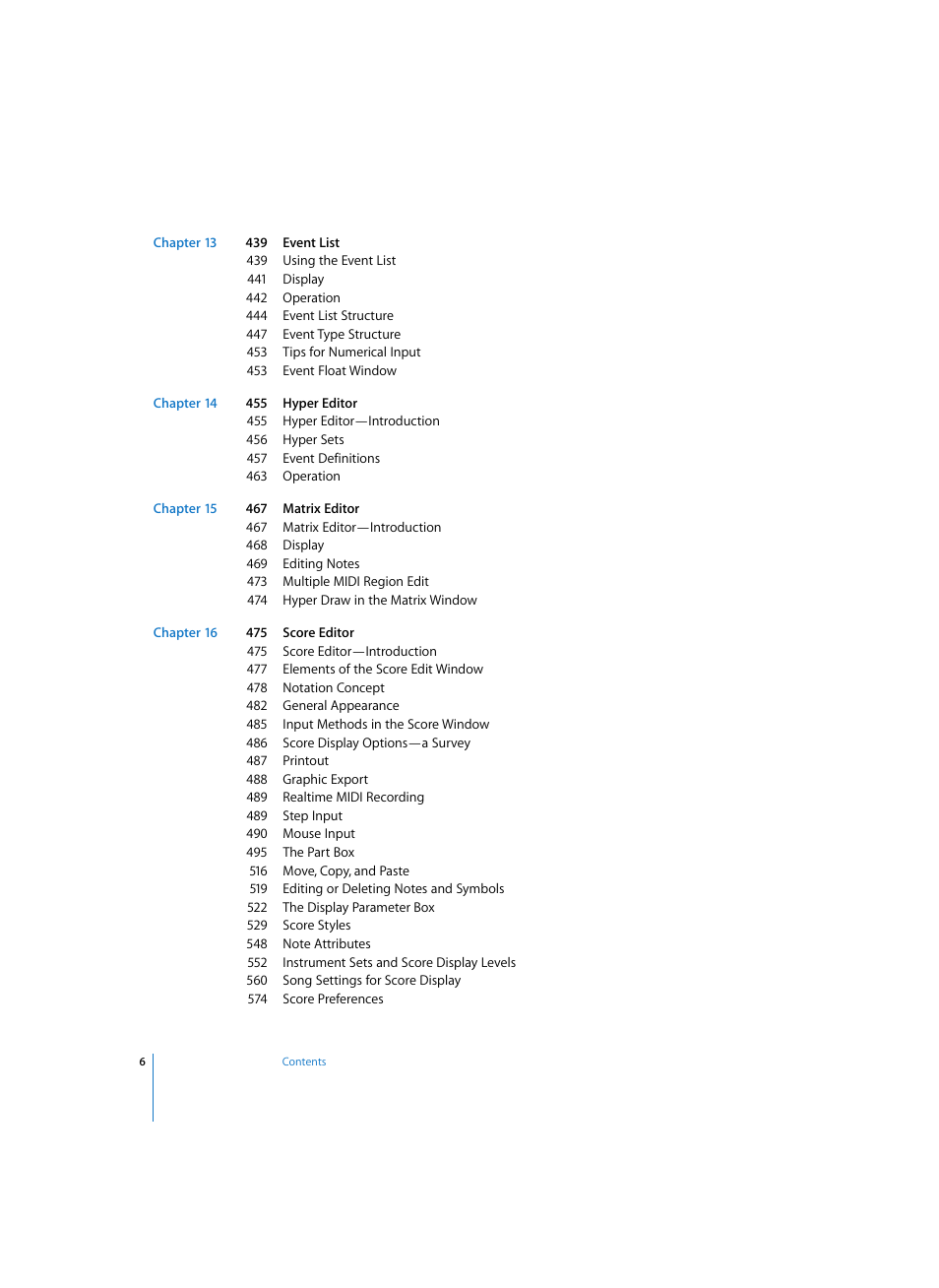 Chapter 13 439 event list, 439 using the event list, 441 display | 442 operation, 444 event list structure, 447 event type structure, 453 tips for numerical input, 453 event float window, Chapter 14 455 hyper editor, 455 hyper editor—introduction | Apple Logic Pro 7 User Manual | Page 6 / 730