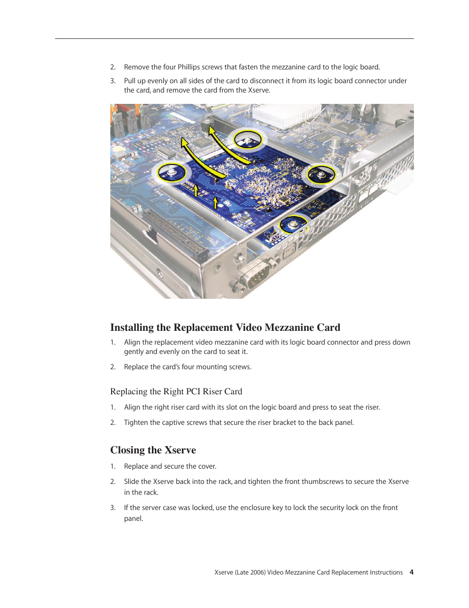 Installing the replacement video mezzanine card, Closing the xserve | Apple Xserve Intel (Late 2006) DIY Procedure for Video Mezzanine Card User Manual | Page 4 / 5