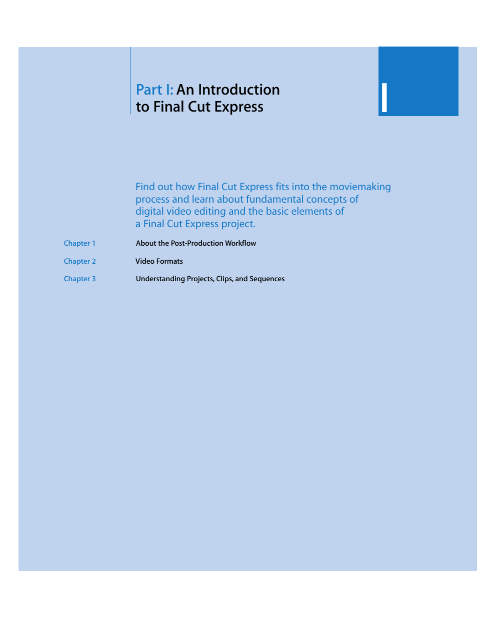 Parti: an introduction tofinalcutexpress, Part i, An introduction to final cut express | Part i: an introduction to final cut express | Apple Final Cut Express 4 User Manual | Page 27 / 1152