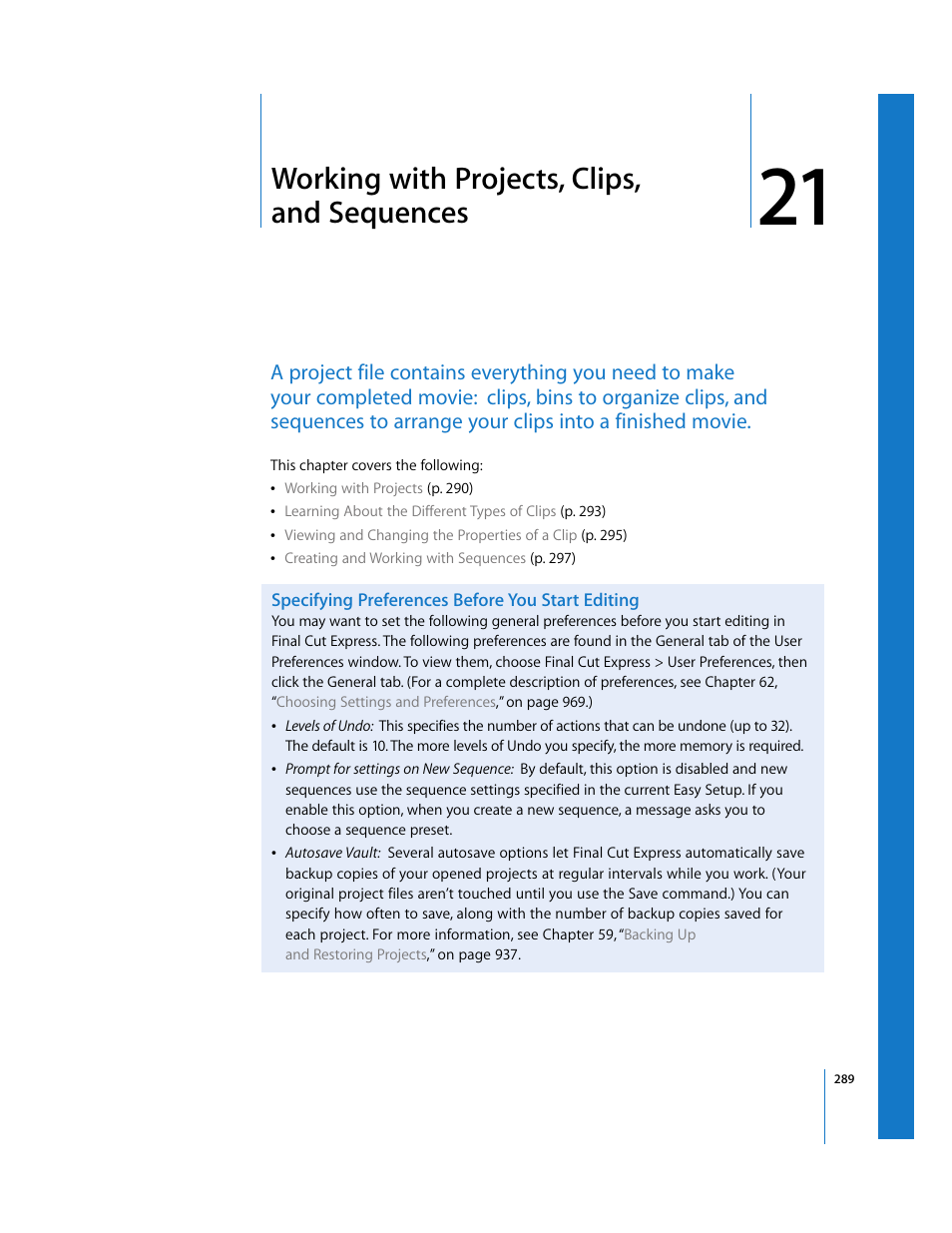 Working with projects, clips, andsequences, Specifying preferences before you start editing, Chapter 21 | Working with projects, clips, and sequences, See chapter 21, Working with projects, clips, And sequences | Apple Final Cut Express 4 User Manual | Page 289 / 1152