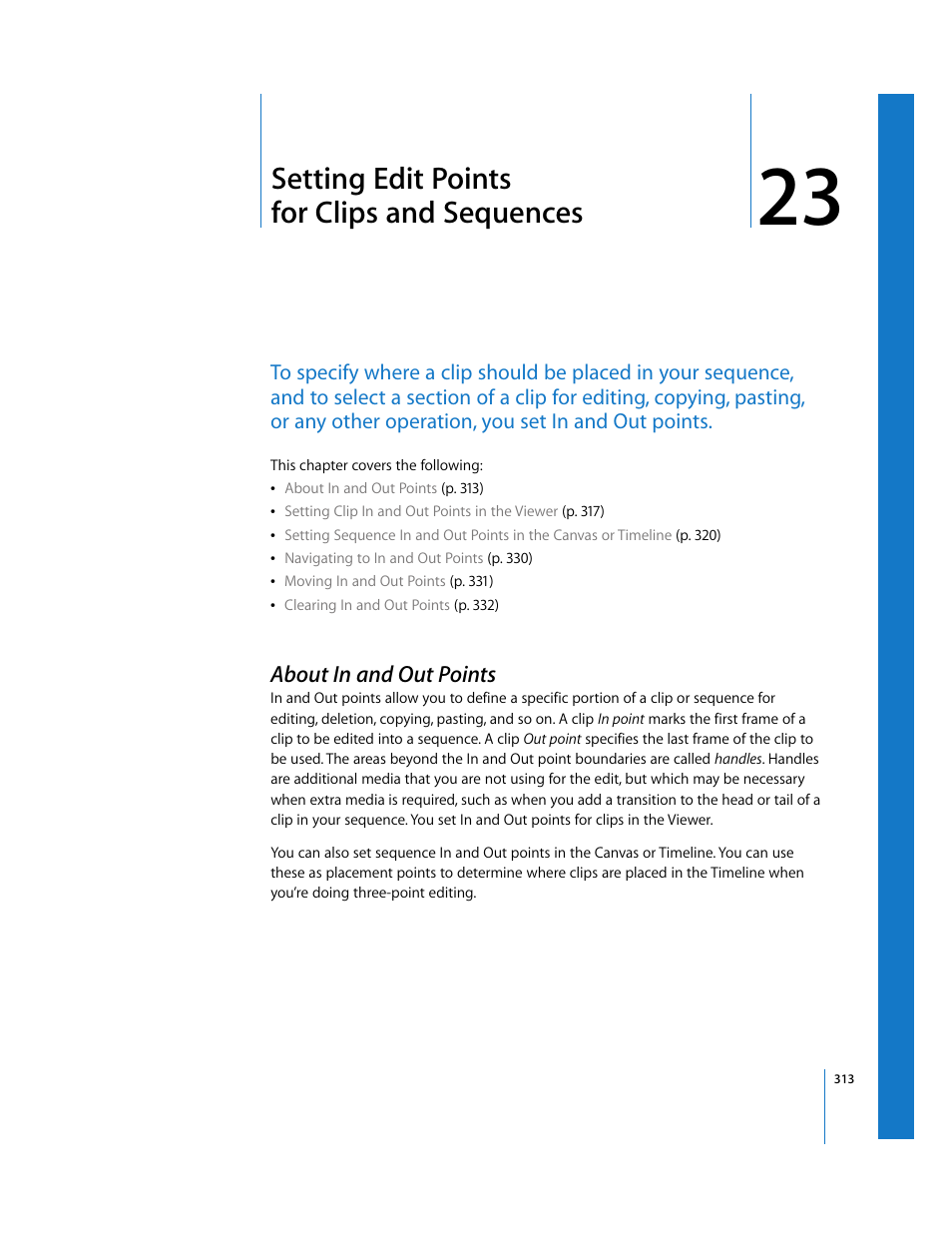 Setting edit points forclipsandsequences, About in and out points, Chapter 23 | Setting edit points for clips and sequences, See chapter 23, Setting edit points, For clips and sequences | Apple Final Cut Express 4 User Manual | Page 313 / 1152