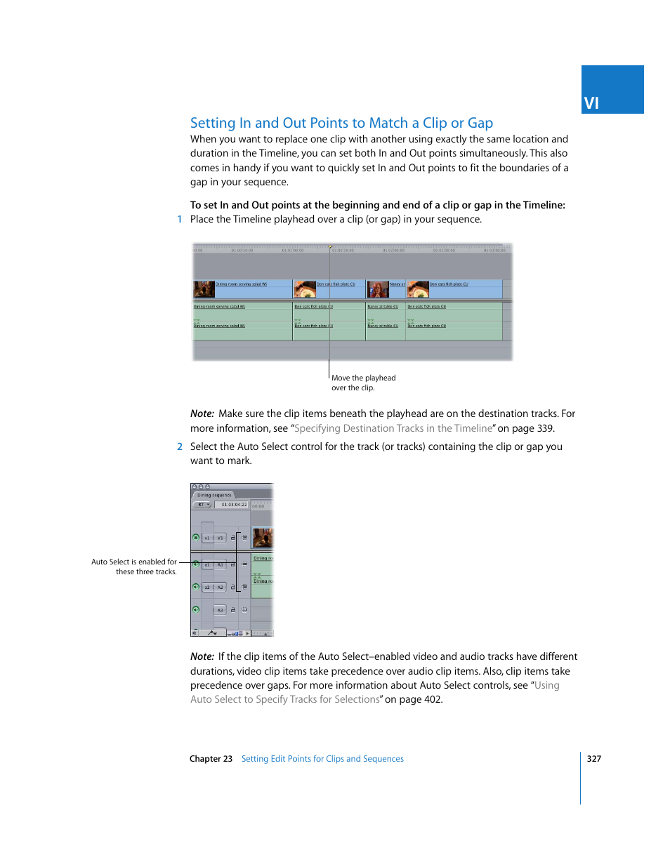 Setting in and out points to match a clip or gap, Scribed in, Setting in and out points to match a | Clip or gap | Apple Final Cut Express 4 User Manual | Page 327 / 1152