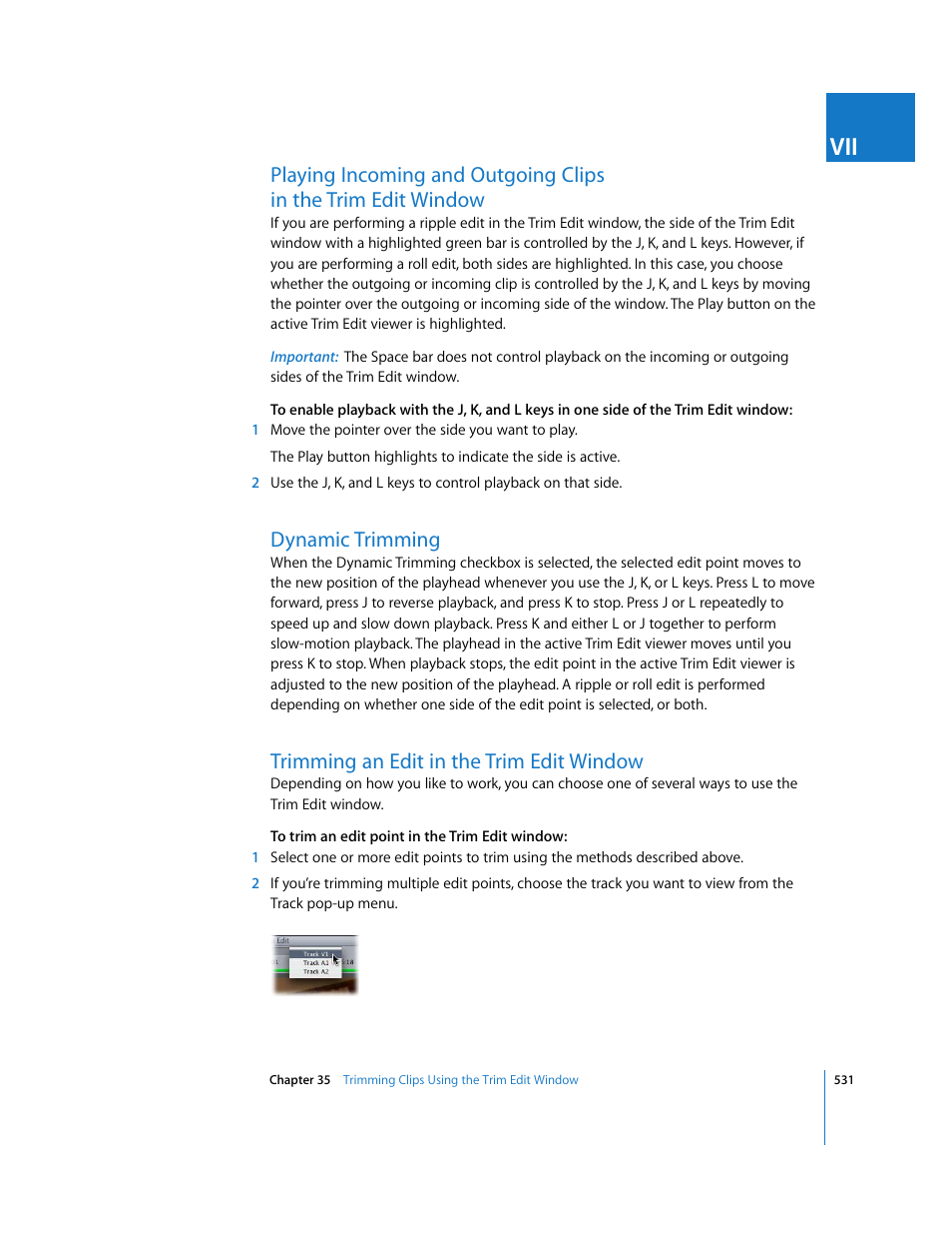 Dynamic trimming, Trimming an edit in the trim edit window, Scribed in | Trimming an edit in the trim edit, Window | Apple Final Cut Express 4 User Manual | Page 531 / 1152