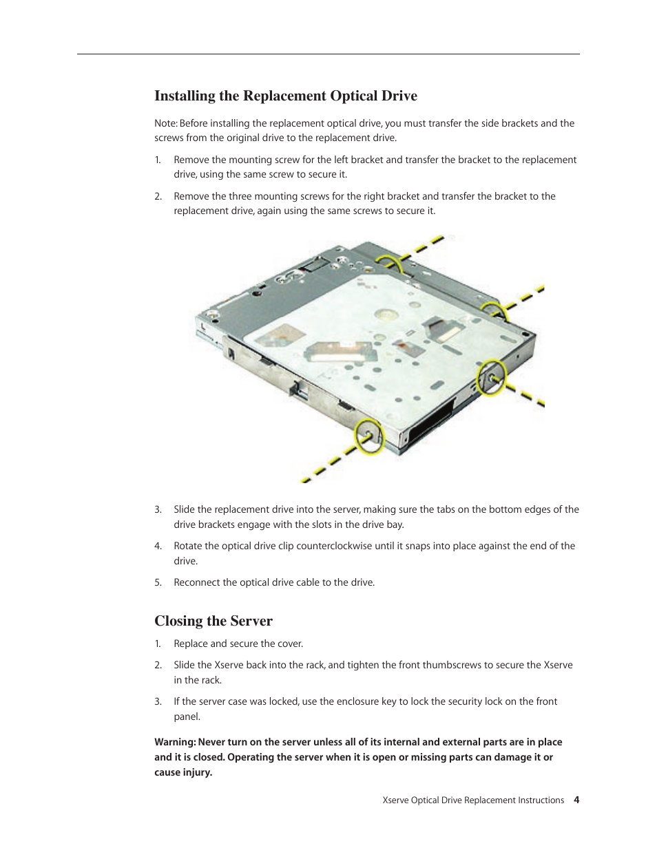 Installing the replacement optical drive, Closing the server | Apple Xserve (Early 2008) DIY Procedure for Enclosure User Manual | Page 13 / 169