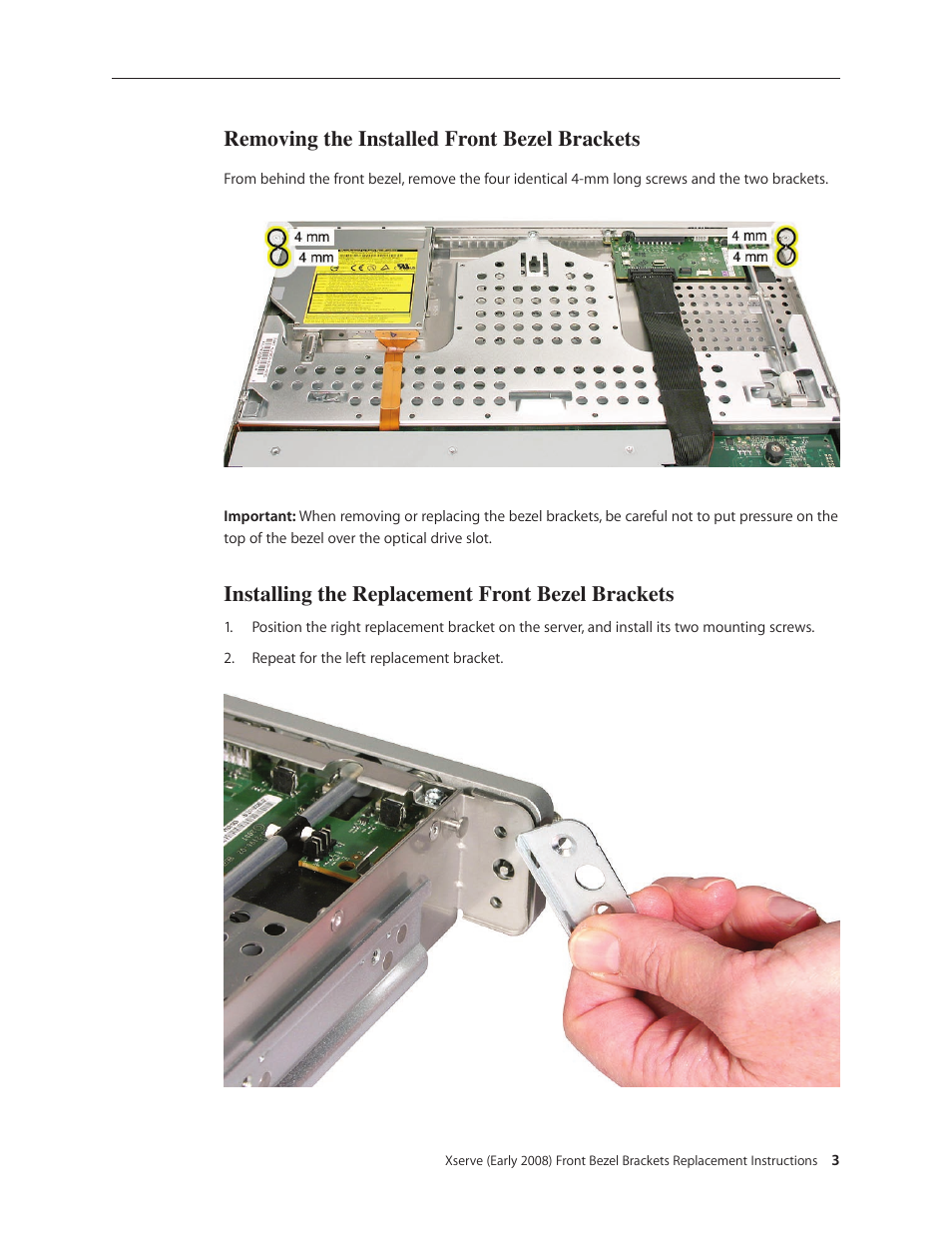 Removing the installed front bezel brackets, Installing the replacement front bezel brackets | Apple Xserve (Early 2008) DIY Procedure for Front Bezel Brackets User Manual | Page 3 / 4
