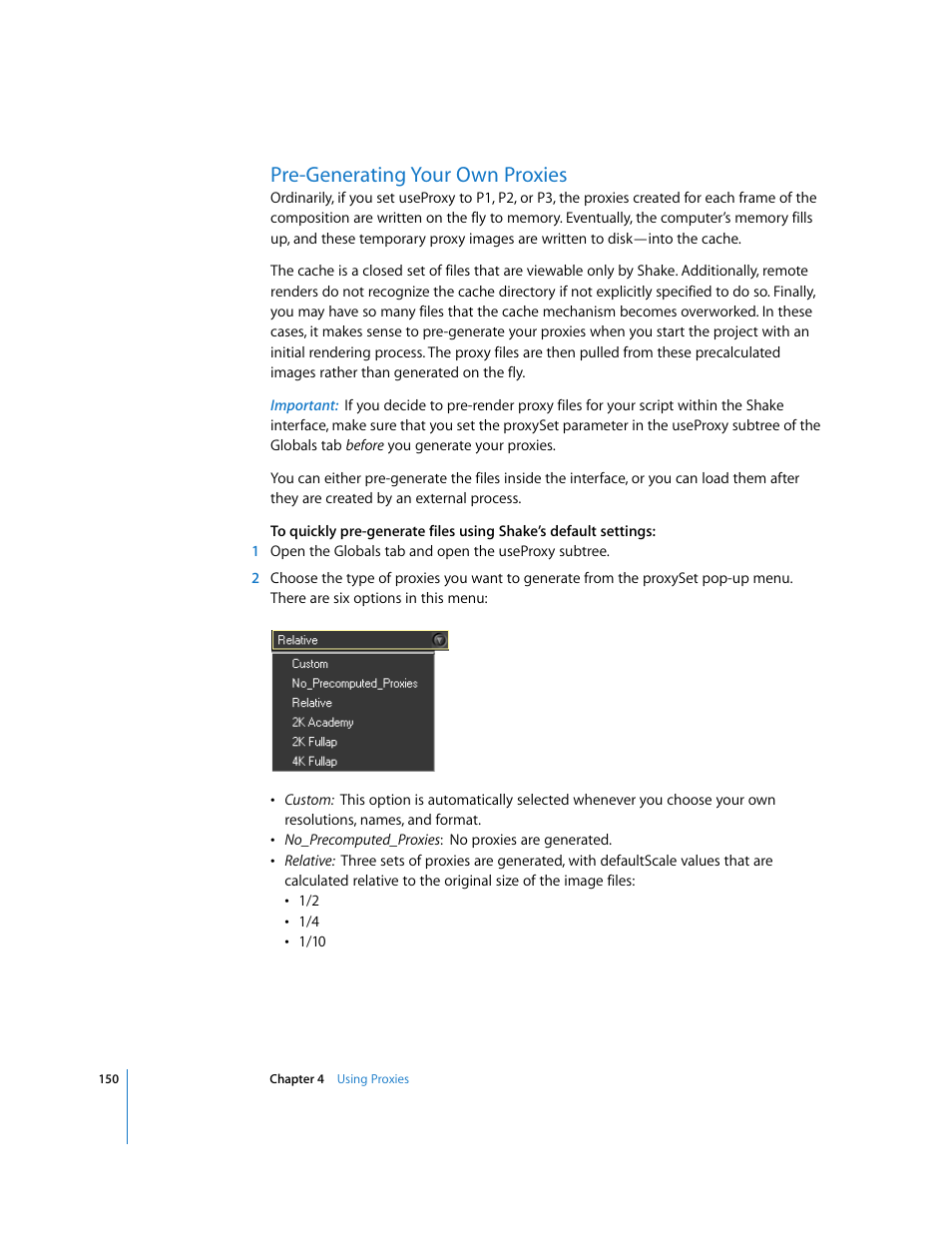 Pre-generating your own proxies, S outlined in, Pre-generating your own | Proxies | Apple Shake 4 User Manual | Page 150 / 1054