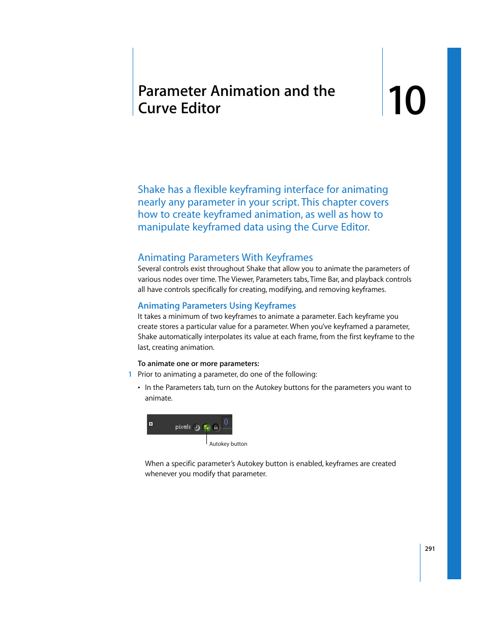 Parameter animation and the curve editor, Animating parameters with keyframes, Animating parameters using keyframes | Chapter, Chapter 10, See chapter 10, Parameter animation, And the curve editor | Apple Shake 4 User Manual | Page 291 / 1054
