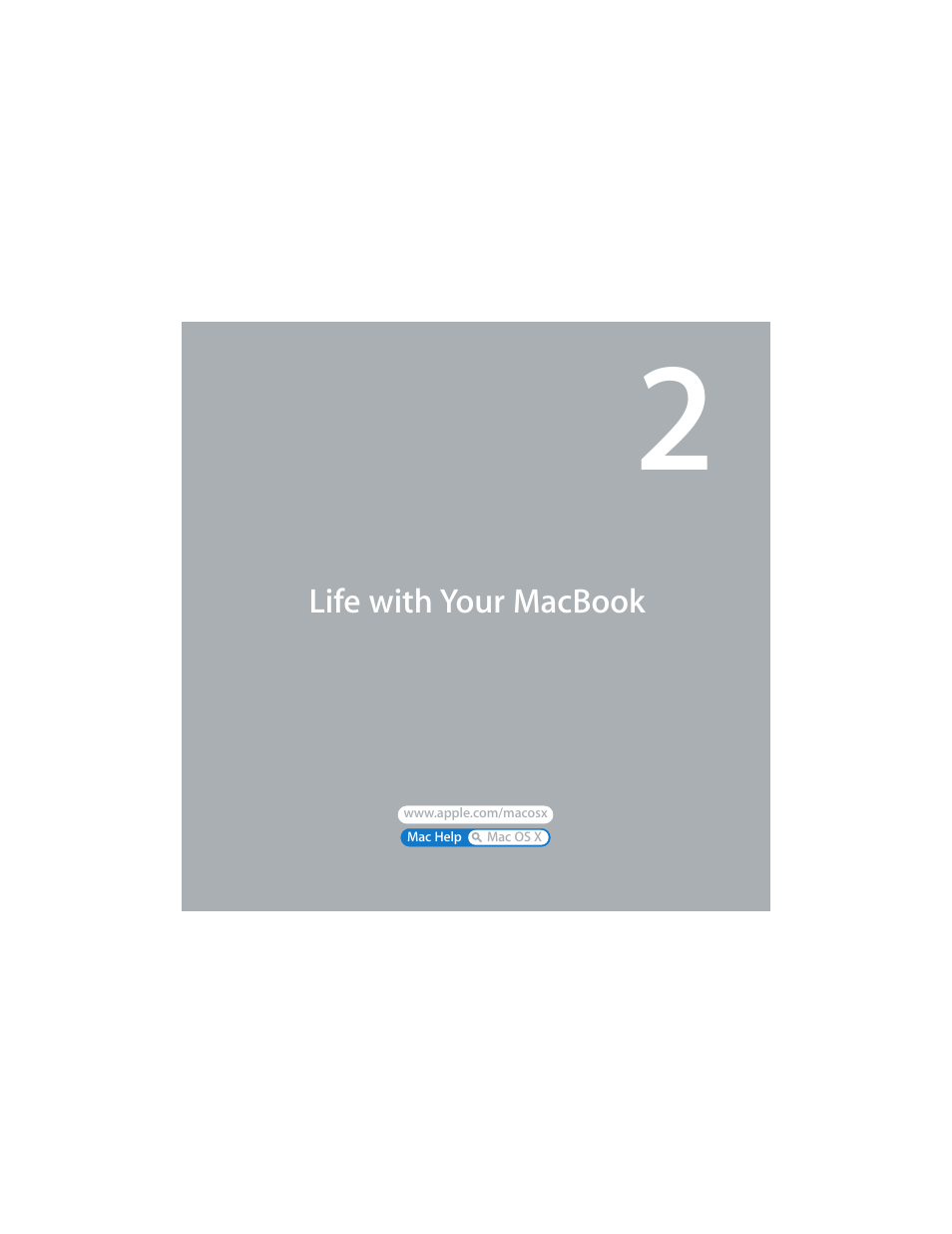 2 life with your macbook, Chapter 2: life with your macbook | Apple MacBook (13-inch, Early 2009) User Manual | Page 17 / 80