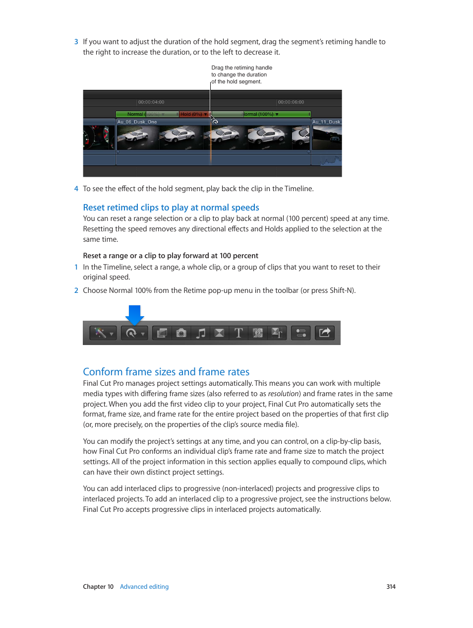 Reset retimed clips to play at normal speeds, Conform frame sizes and frame rates, 314 conform frame sizes and frame rates | Apple Final Cut Pro X (10.1.2) User Manual | Page 314 / 495