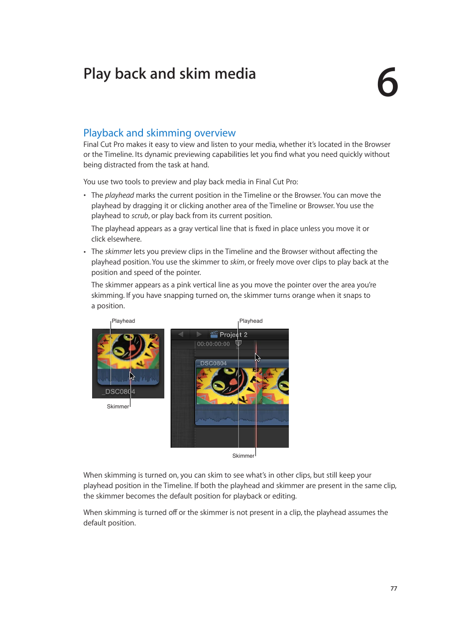 Chapter 6: play back and skim media, Playback and skimming overview, 77 playback and skimming overview | Play back and skim media | Apple Final Cut Pro X (10.1.2) User Manual | Page 77 / 495