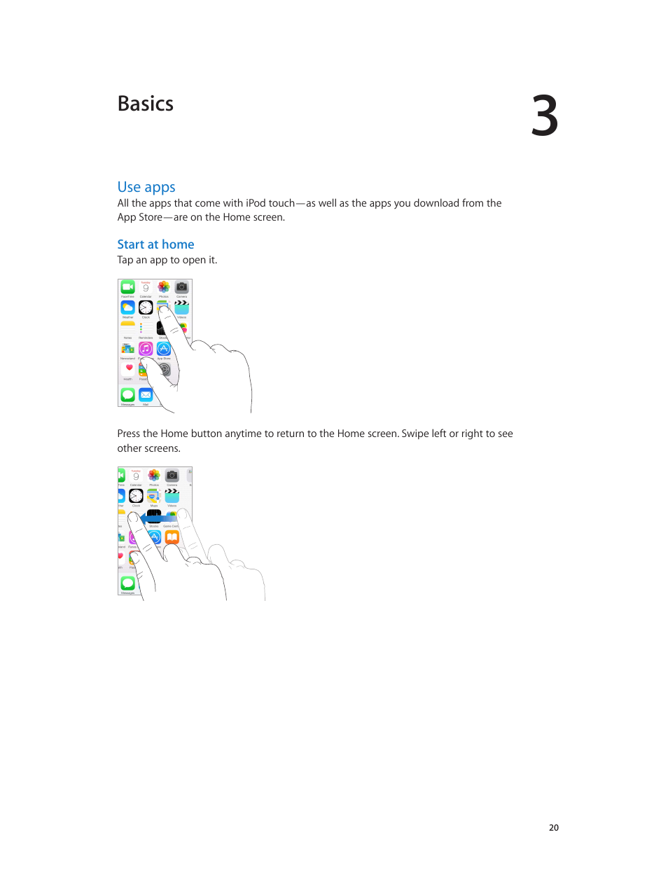 Chapter 3: basics, Use apps, 20 use apps | Start at home, Basics | Apple iPod touch iOS 8.1 User Manual | Page 20 / 160