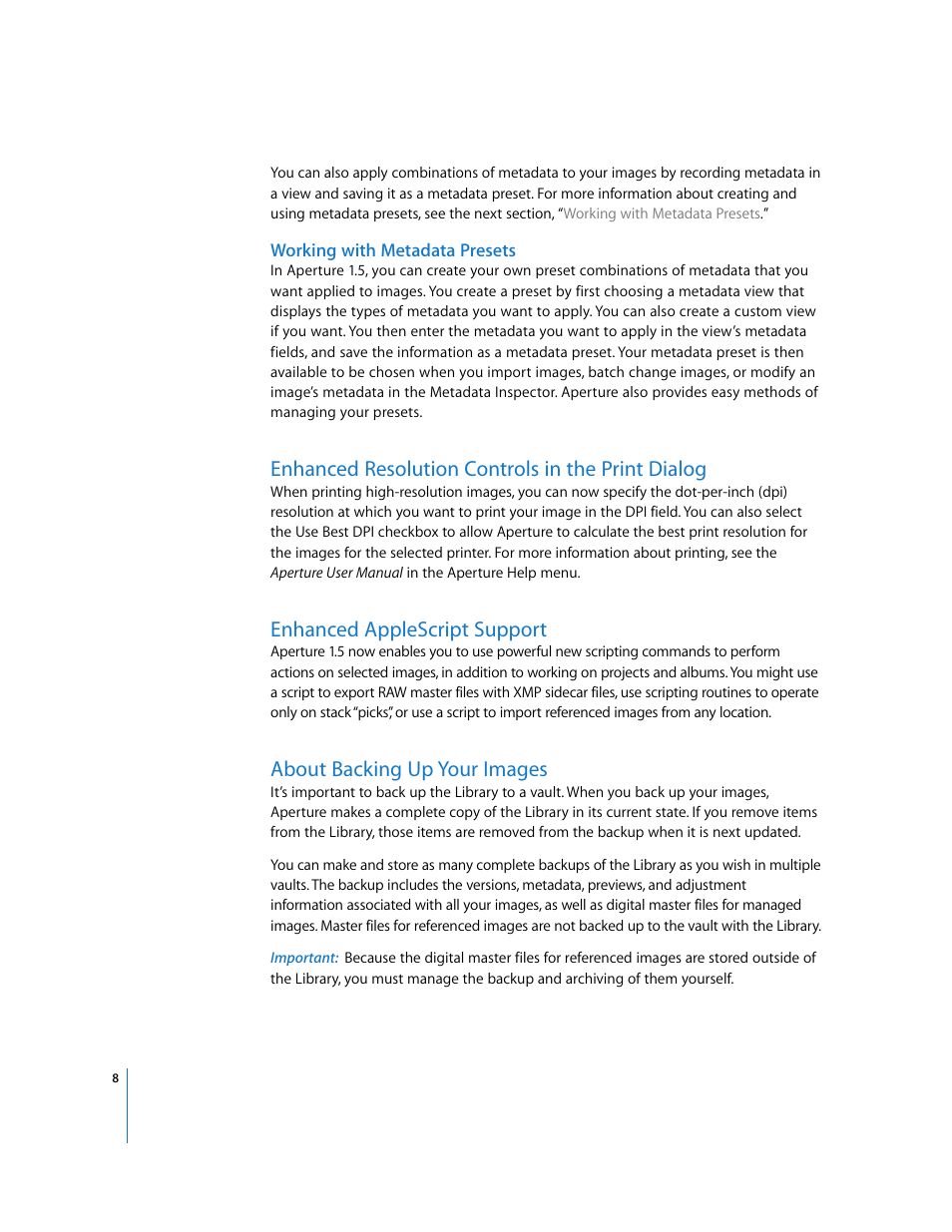 Working with metadata presets, Enhanced resolution controls in the print dialog, Enhanced applescript support | About backing up your images, P. 8) | Apple Aperture 1.5 (New Features) User Manual | Page 8 / 17