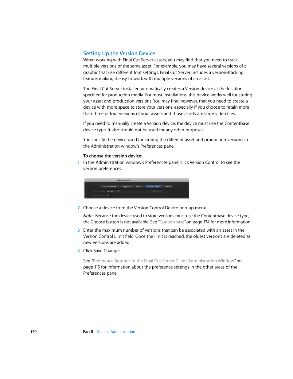 Setting up the version device, Also see, Setting up the | Version device | Apple Final Cut Server User Manual | Page 170 / 238
