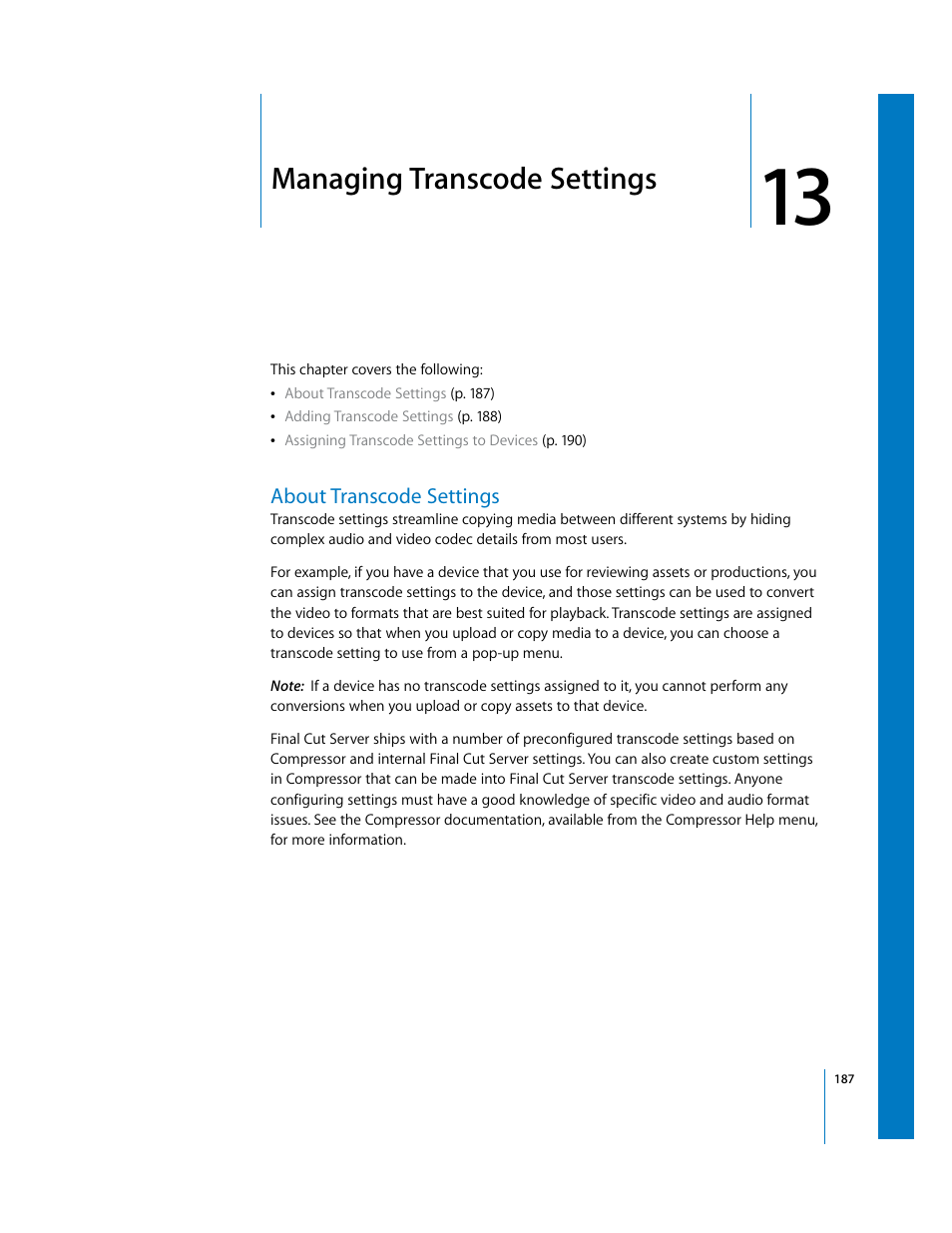 Managing transcode settings, About transcode settings, Chapter 13 | Ee chapter 13, Managing transcode, Settings | Apple Final Cut Server User Manual | Page 187 / 238