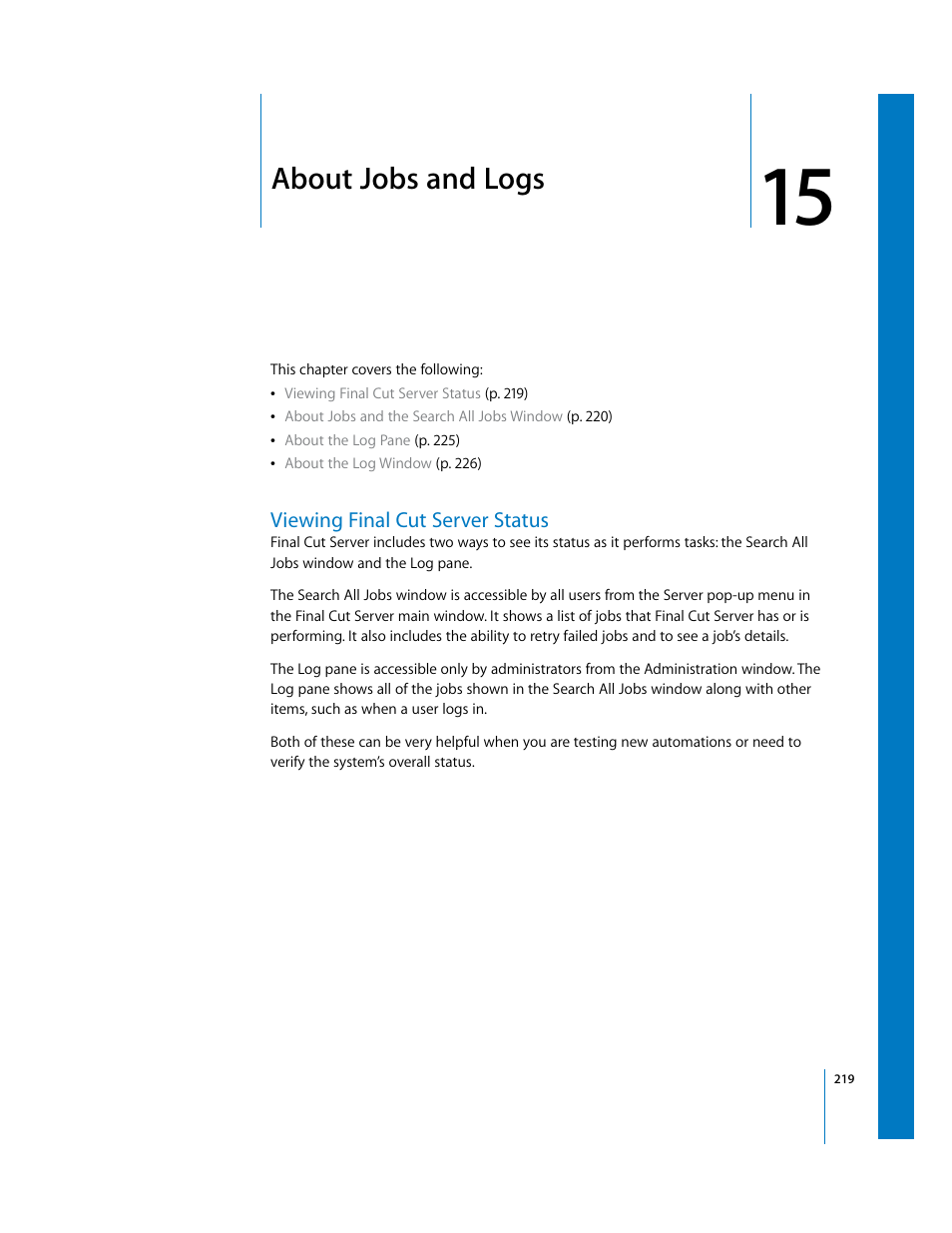 About jobs and logs, Viewing finalcutserver status, Chapter 15 | Viewing final cut server status | Apple Final Cut Server User Manual | Page 219 / 238
