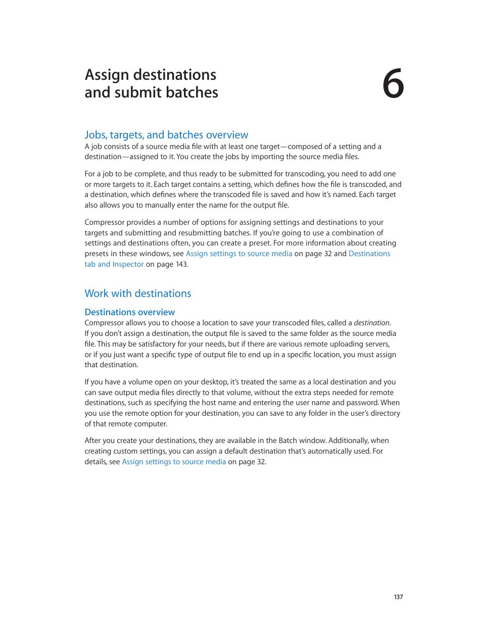 Chapter 6: assign destinations and submit batches, Jobs, targets, and batches overview, Work with destinations | Destinations overview, Jobs, targets, and batches, Overview, Assign destinations and submit batches | Apple Compressor (4.0) User Manual | Page 137 / 266