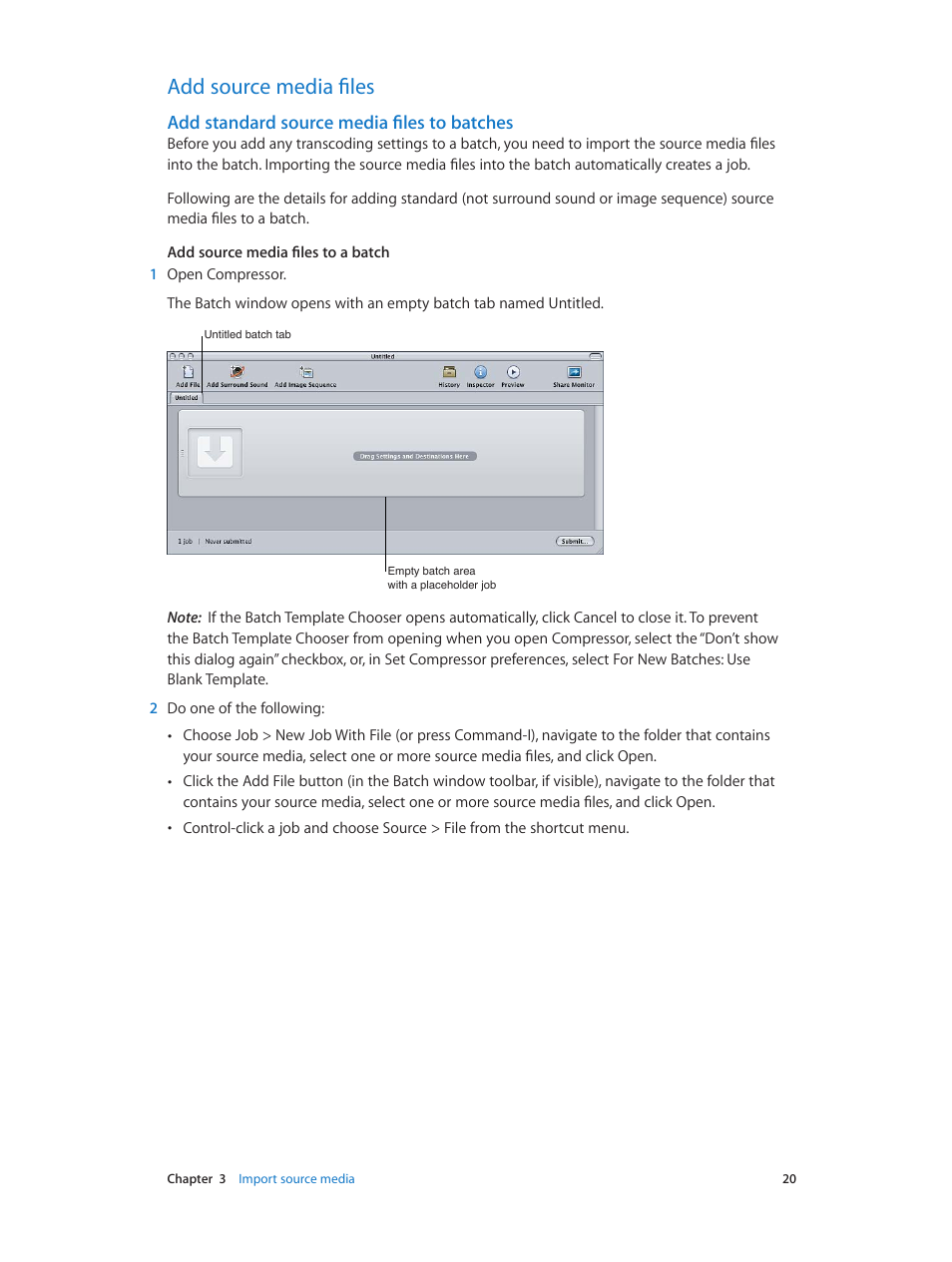 Add source media files, Add standard source media files to batches, 20 add source media files 20 | Apple Compressor (4.0) User Manual | Page 20 / 266