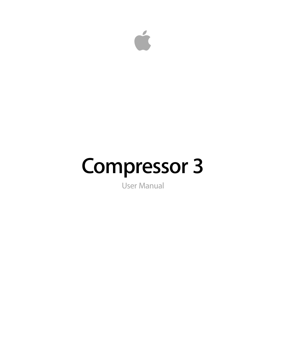 Apple Compressor 3 User Manual | 368 pages