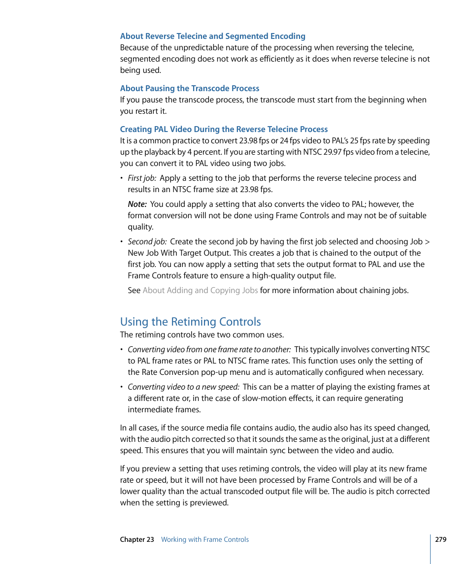 About reverse telecine and segmented encoding, About pausing the transcode process, Using the retiming controls | Apple Compressor 3 User Manual | Page 279 / 368