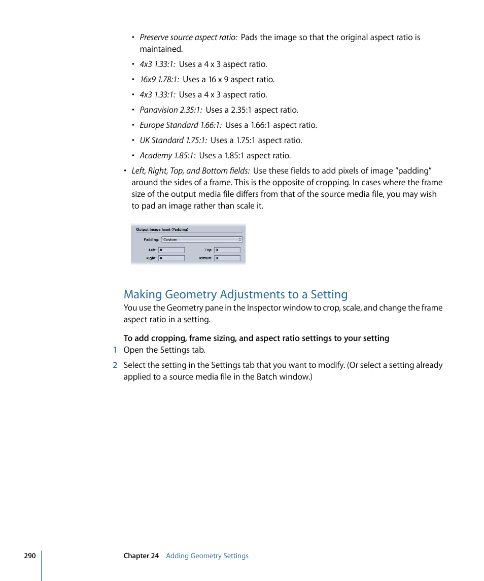 Making geometry adjustments to a setting, Making geometry adjustments to a, Setting | Apple Compressor 3 User Manual | Page 290 / 368