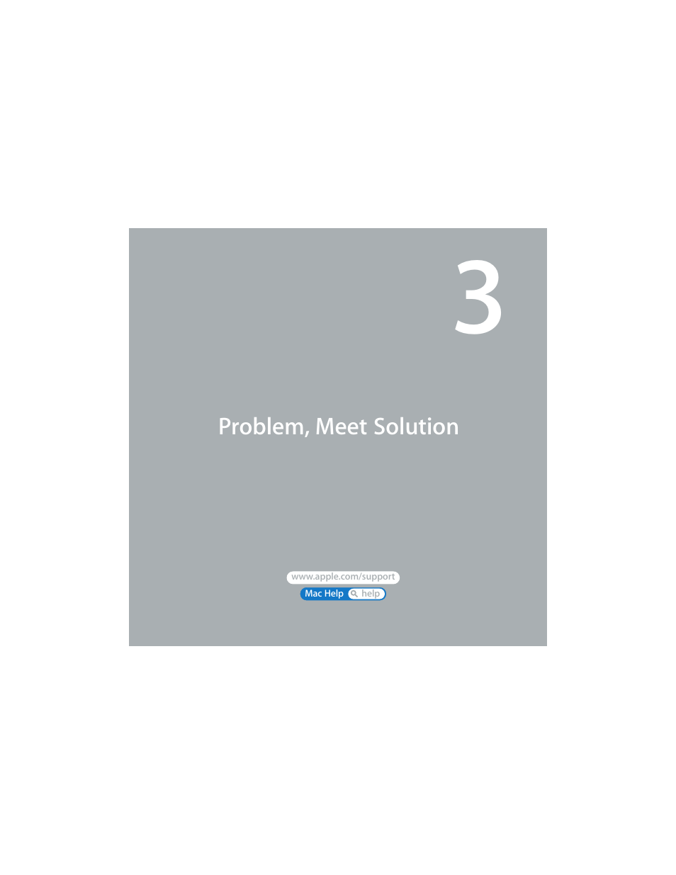 3 problem, meet solution, Chapter 3: problem, meet solution | Apple Mac mini (Mac OS X Server, Late 2009) User Manual | Page 33 / 72