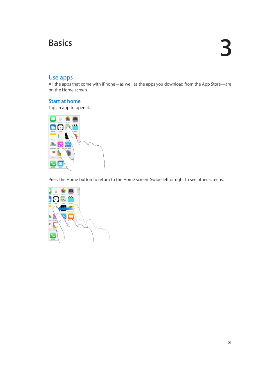 Chapter 3: basics, Use apps, Start at home | Basics | Apple iPhone iOS 8.1 User Manual | Page 21 / 184