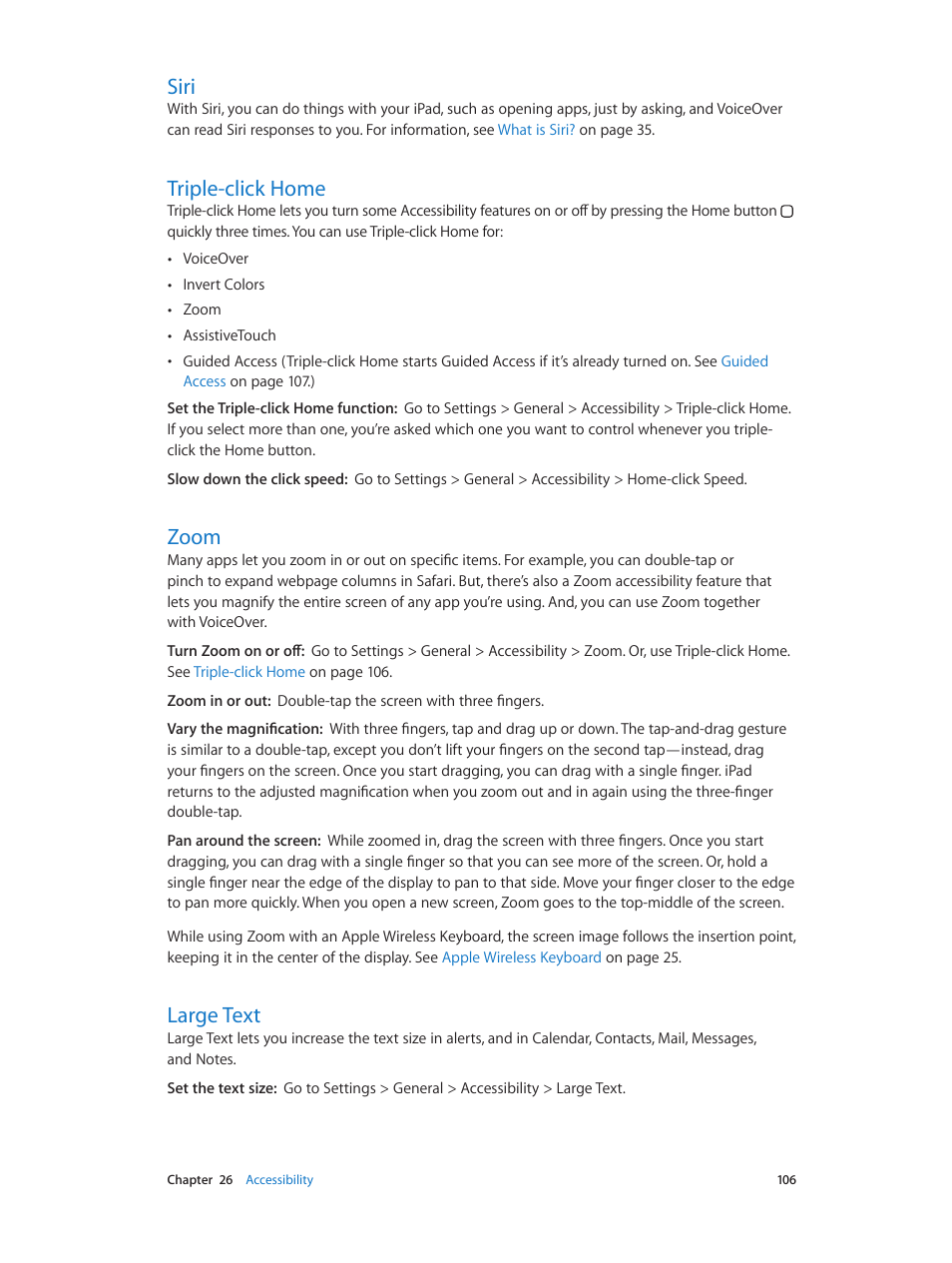 Siri, Triple-click home, Zoom | Large text, 106 siri, 106 triple-click home 106 zoom 106 large text | Apple iPad iOS 6.1 User Manual | Page 106 / 137