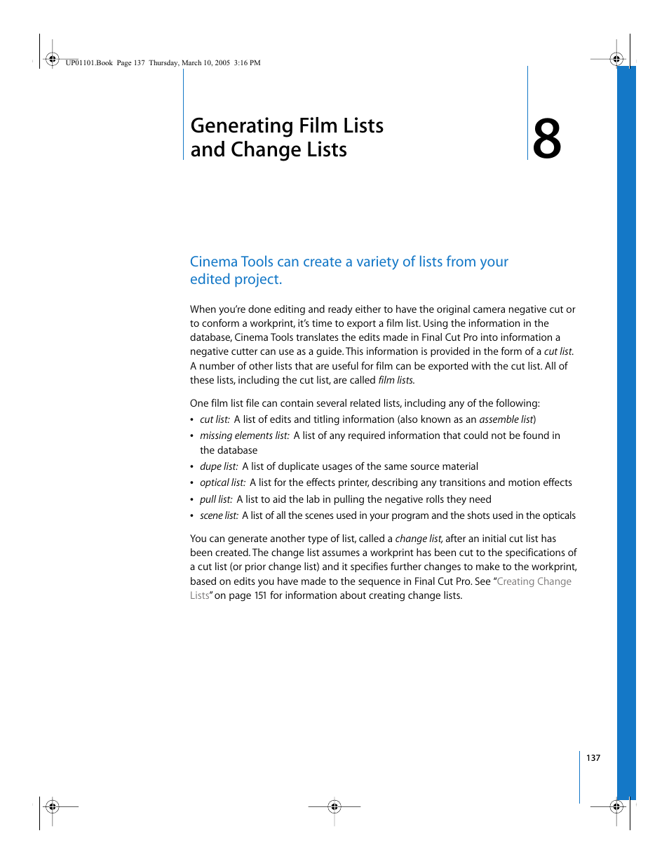 Generating film lists and change lists, Chapter 8, Ee chapter 8 | Scribed in chapter 8, See chapter 8, Generating film lists, And change lists | Apple Cinema Tools 3 User Manual | Page 137 / 235