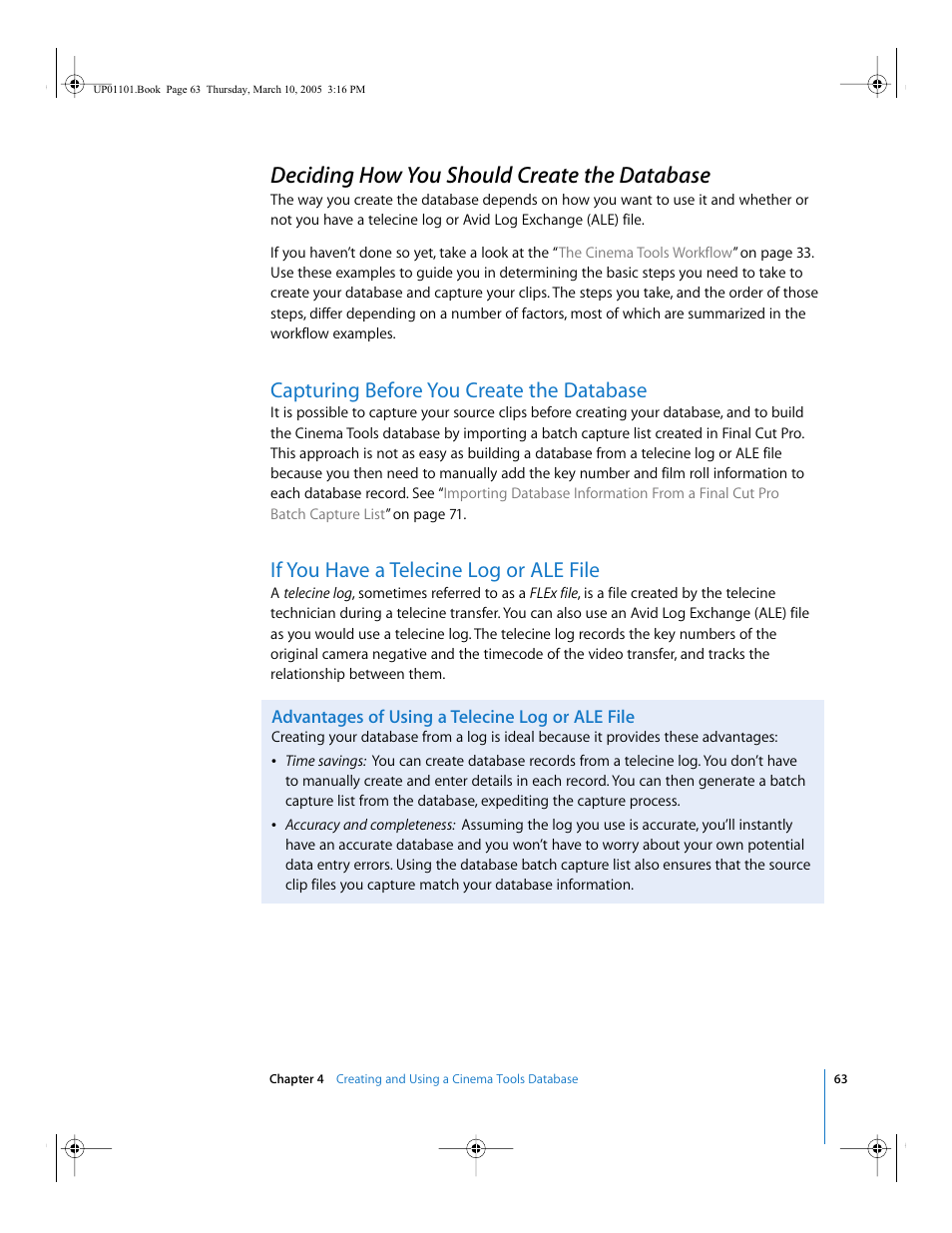 Deciding how you should create the database, Capturing before you create the database, If you have a telecine log or ale file | Advantages of using a telecine log or ale file | Apple Cinema Tools 3 User Manual | Page 63 / 235