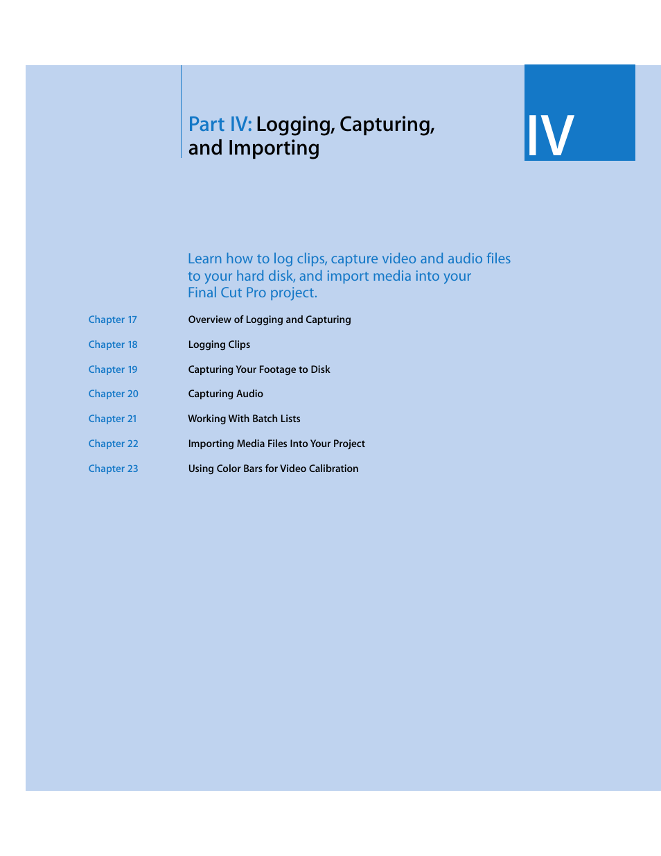 Part iv: logging, capturing, and importing, Part iv, Logging, capturing, and importing | Apple Final Cut Pro 5 User Manual | Page 224 / 1868