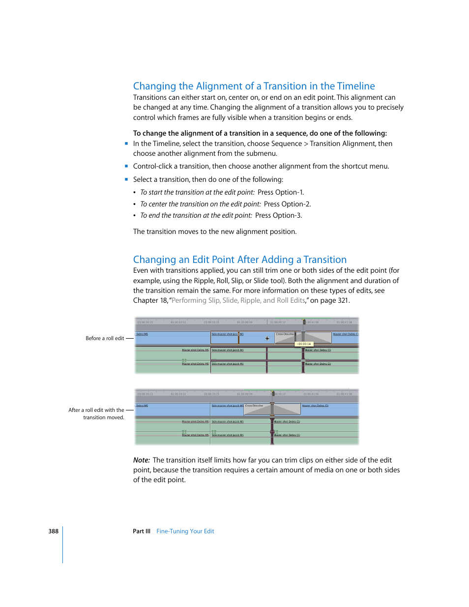 Changing an edit point after adding a transition, Changing the alignment of a transition in, The timeline | Apple Final Cut Pro 5 User Manual | Page 723 / 1868